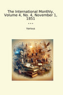 The International Monthly, Volume 4, No. 4, November 1, 1851