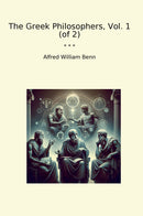 The Greek Philosophers, Vol. 1 (of 2)