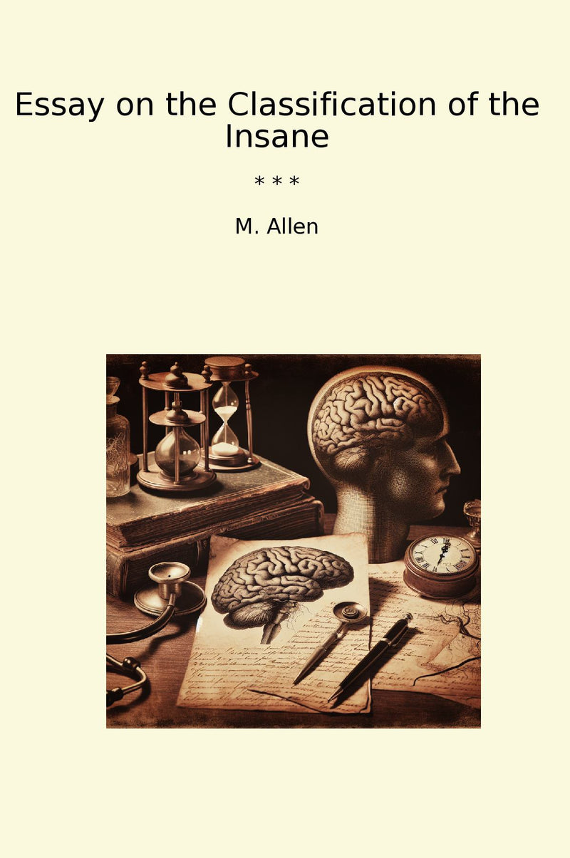 Essay on the Classification of the Insane