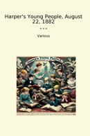 Harper's Young People, August 22, 1882