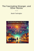 The Fascinating Stranger, and Other Stories