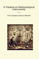A Treatise on Meteorological Instruments