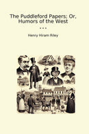 The Puddleford Papers; Or, Humors of the West