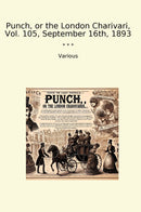 Punch, or the London Charivari, Vol. 105, September 16th, 1893
