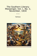 The Southern Literary Messenger, Vol. I., No. 3, November, 1834