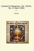 Graham's Magazine, Vol. XXXVI, No. 4, April 1850
