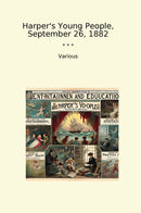Harper's Young People, September 26, 1882