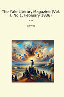 The Yale Literary Magazine (Vol. I, No 1, February 1836)