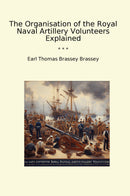 The Organisation of the Royal Naval Artillery Volunteers Explained