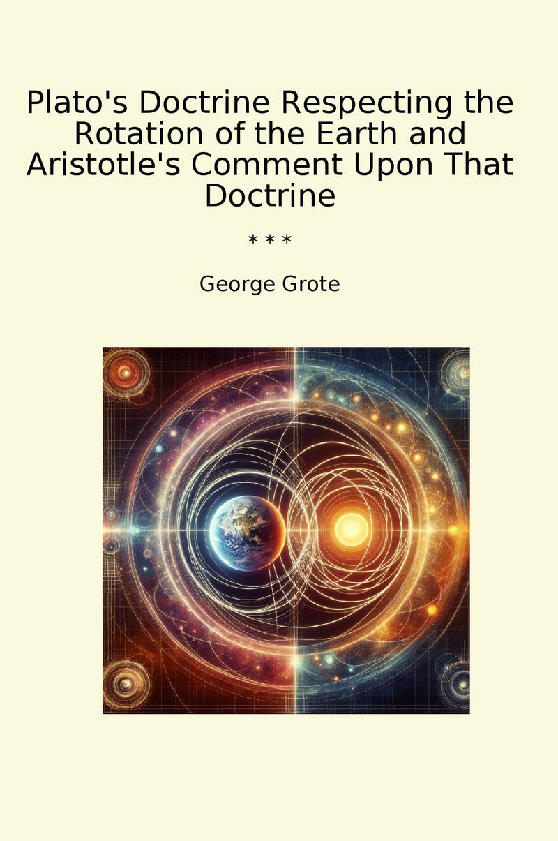 Plato's Doctrine Respecting the Rotation of the Earth and Aristotle's Comment Upon That Doctrine