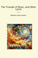 The Triumph of Music, and Other Lyrics