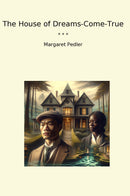 The House of Dreams-Come-True