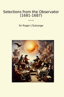 Selections from the Observator (1681-1687)