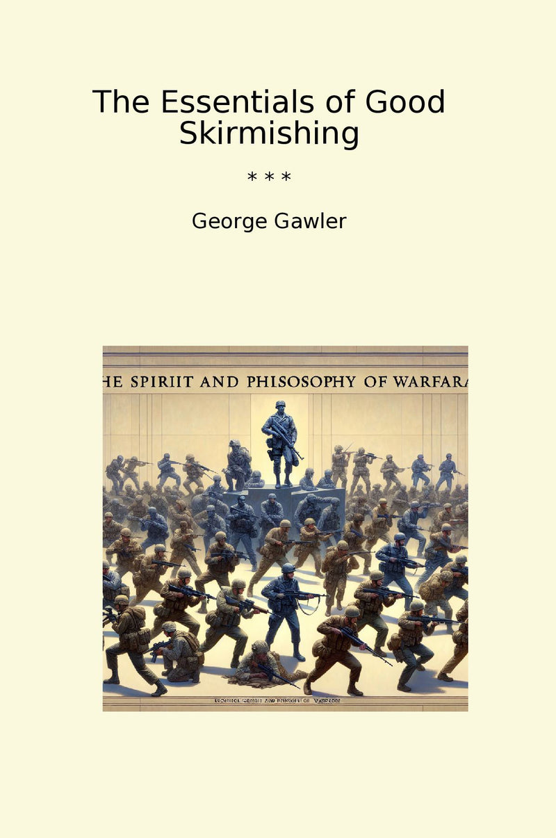 The Essentials of Good Skirmishing