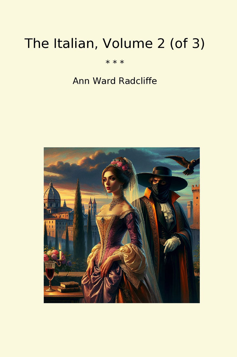 The Italian, Volume 2 (of 3)