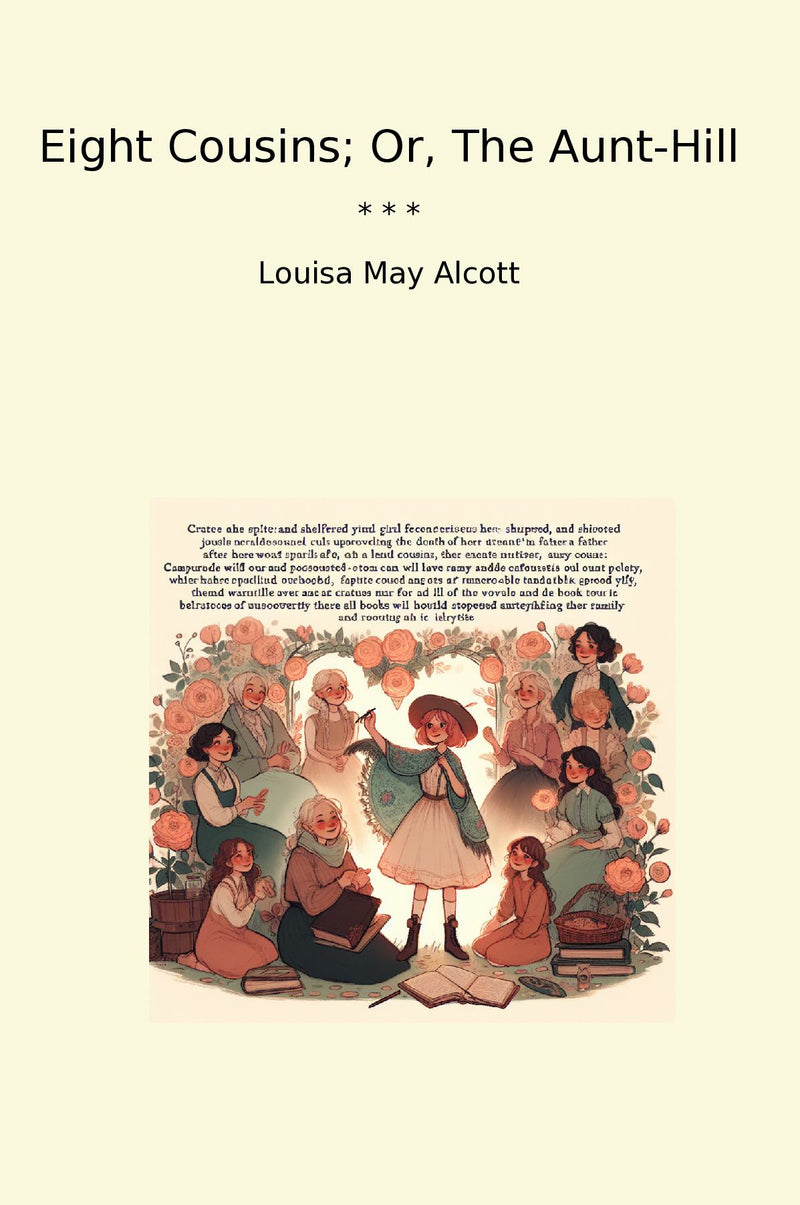 Eight Cousins; Or, The Aunt-Hill