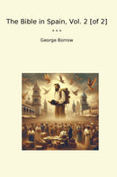The Bible in Spain, Vol. 2 [of 2]