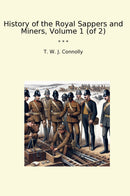 History of the Royal Sappers and Miners, Volume 1 (of 2)