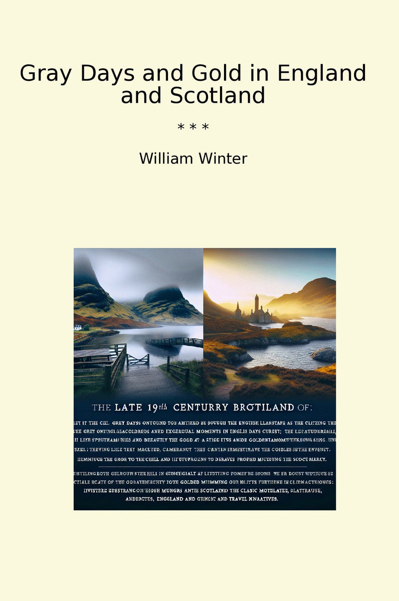 Gray Days and Gold in England and Scotland