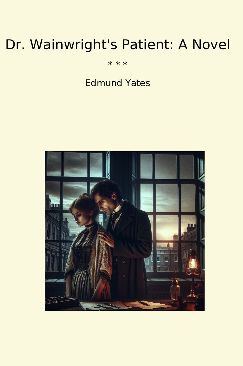 Dr. Wainwright's Patient: A Novel