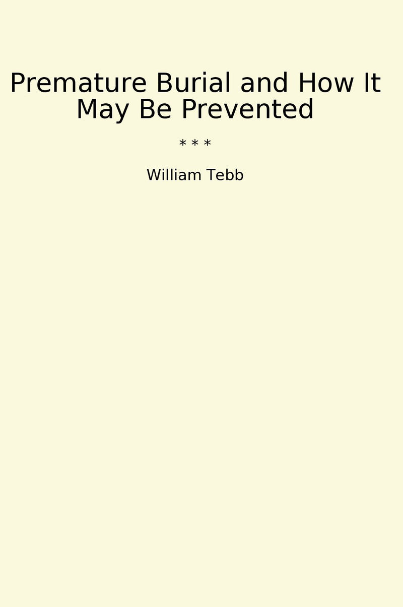 Premature Burial and How It May Be Prevented