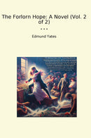 The Forlorn Hope: A Novel (Vol. 2 of 2)