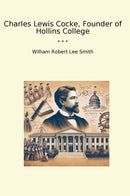 Charles Lewis Cocke, Founder of Hollins College