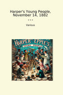 Harper's Young People, November 14, 1882
