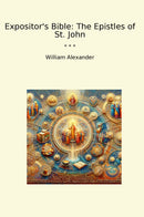 Expositor's Bible: The Epistles of St. John