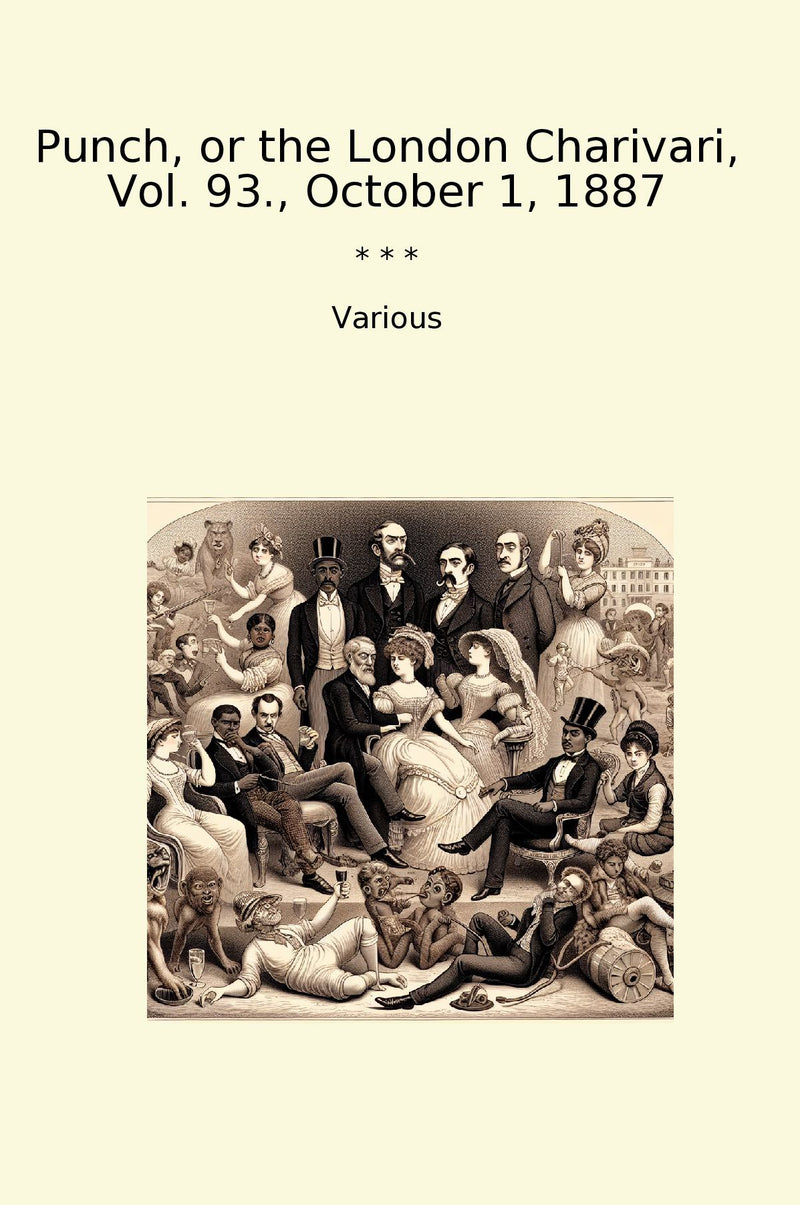 Punch, or the London Charivari, Vol. 93., October 1, 1887