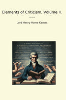 Elements of Criticism, Volume II.