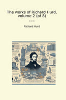 The works of Richard Hurd, volume 2 (of 8)