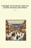 A Budget of Christmas Tales by Charles Dickens and Others