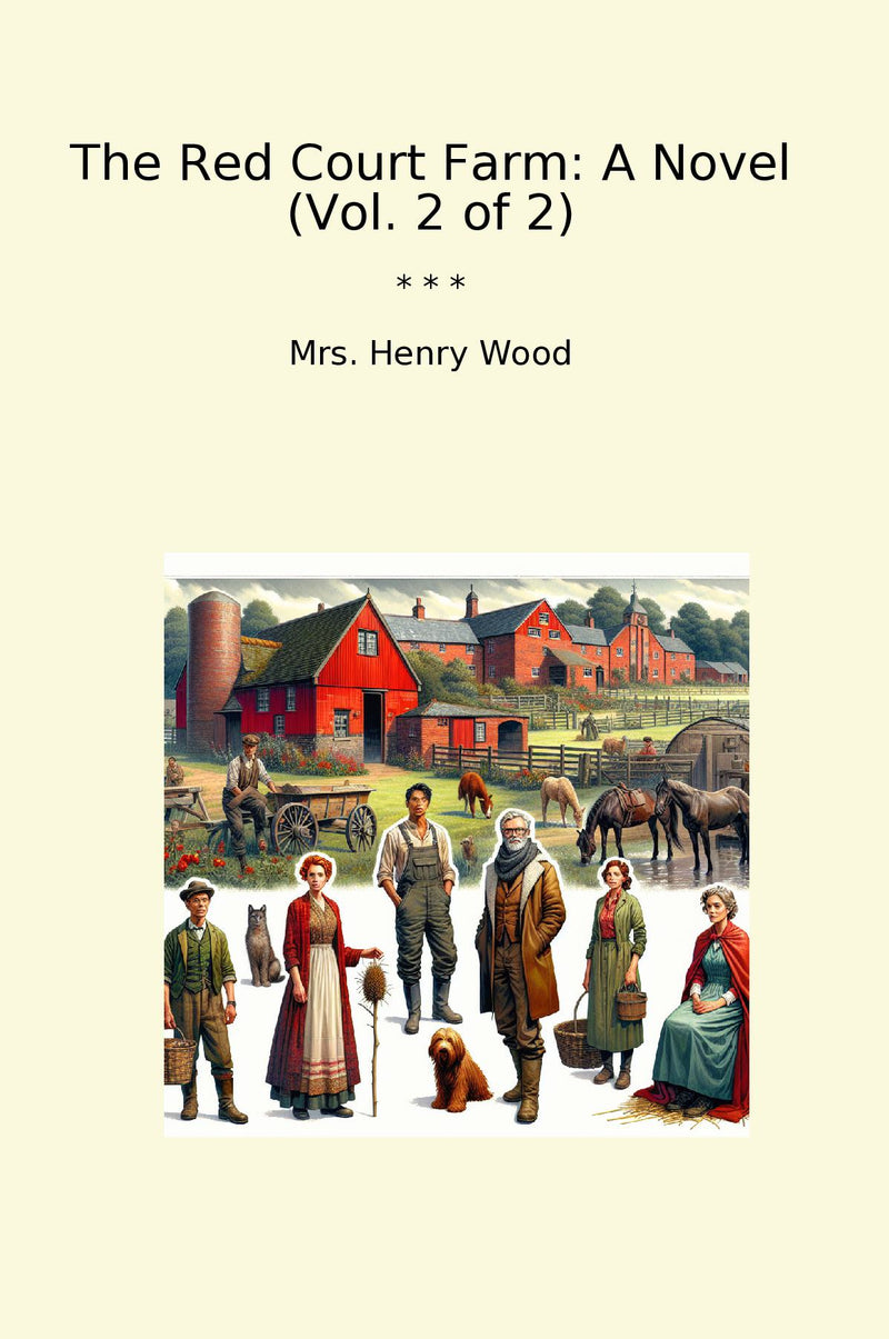 The Red Court Farm: A Novel (Vol. 2 of 2)