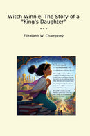 "Witch Winnie: The Story of a "King's Daughter""