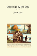 Gleanings by the Way