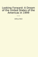 Looking Forward: A Dream of the United States of the Americas in 1999