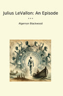 Julius LeVallon: An Episode