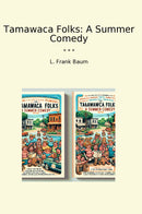 Tamawaca Folks: A Summer Comedy