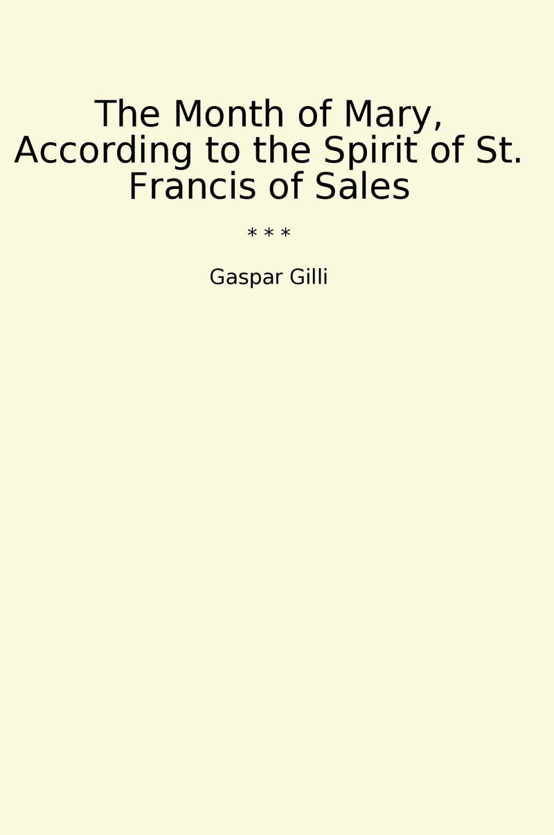 The Month of Mary, According to the Spirit of St. Francis of Sales