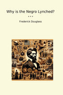 Why is the Negro Lynched?