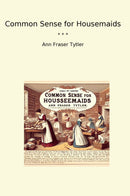 Common Sense for Housemaids