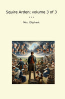 Squire Arden; volume 3 of 3