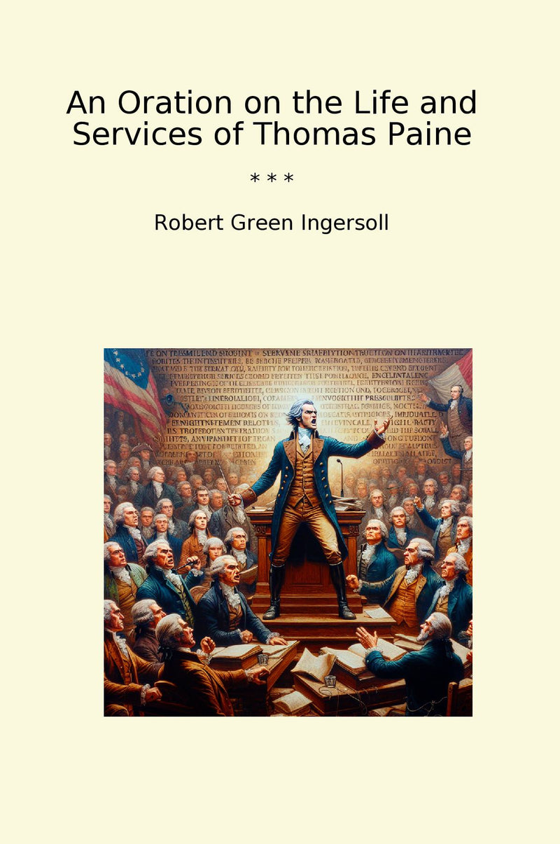 An Oration on the Life and Services of Thomas Paine