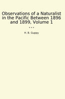 Observations of a Naturalist in the Pacific Between 1896 and 1899, Volume 1