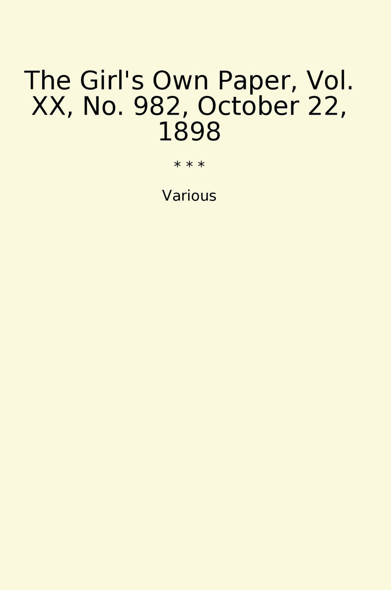 The Girl's Own Paper, Vol. XX, No. 982, October 22, 1898