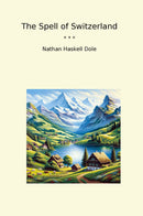 The Spell of Switzerland