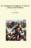 St. George for England: A Tale of Cressy and Poitiers