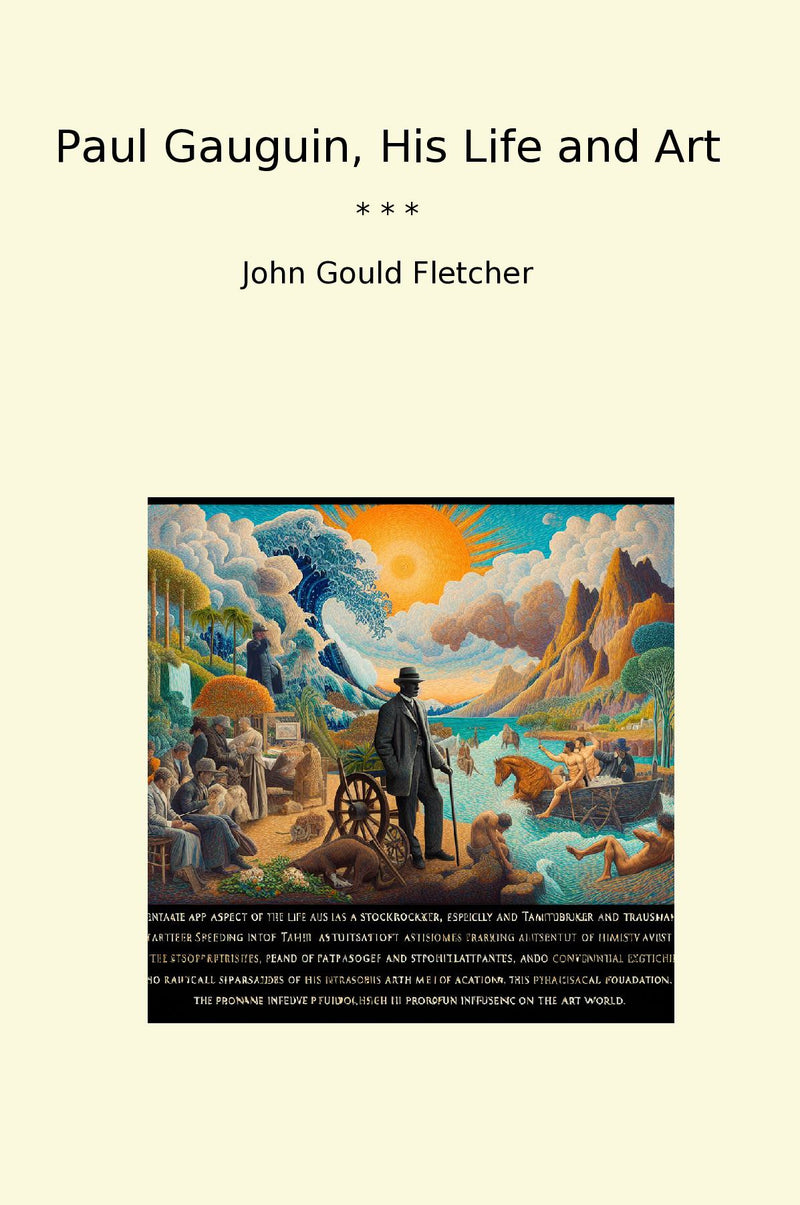 Paul Gauguin, His Life and Art