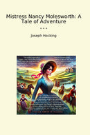Mistress Nancy Molesworth: A Tale of Adventure